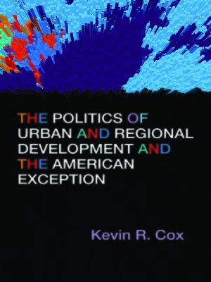 cover image of The Politics of Urban and Regional Development and the American Exception